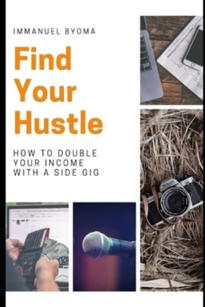 Cover for Immanuel Byoma · Find Your Hustle (Paperback Bog) (2019)