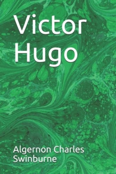 Cover for Algernon Charles Swinburne · Victor Hugo (Paperback Book) (2019)