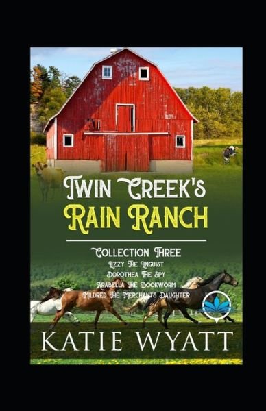 Cover for Katie Wyatt · Twin Creek's Rain Ranch Romance Series (Paperback Bog) (2021)