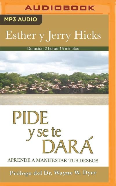 Cover for Esther Hicks · Pide Y Se Te Dara (Narracion En Castellano) (CD) (2022)