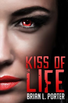 Cover for Brian L Porter · Kiss Of Life (Paperback Book) (2021)