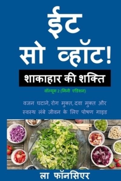 Cover for La Fonceur · Eat So What! Shakahar ki Shakti Volume 2 (Paperback Bog) (2024)