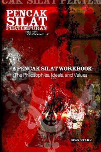 Cover for Guru Sean T Stark · A Pencak Silat Workbook (Paperback Book) (2018)