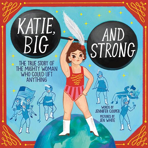 Jennifer Cooper · Katie, Big and Strong: The True Story of the Mighty Woman Who Could Lift Anything (Hardcover Book) (2024)