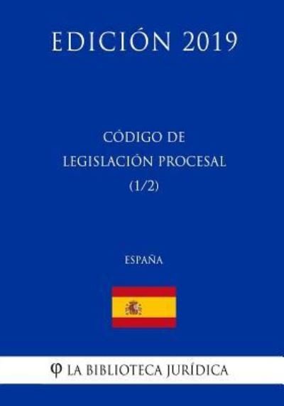 Cover for La Biblioteca Juridica · C digo de Legislaci n Procesal (1/2) (Espa a) (Edici n 2019) (Paperback Bog) (2018)