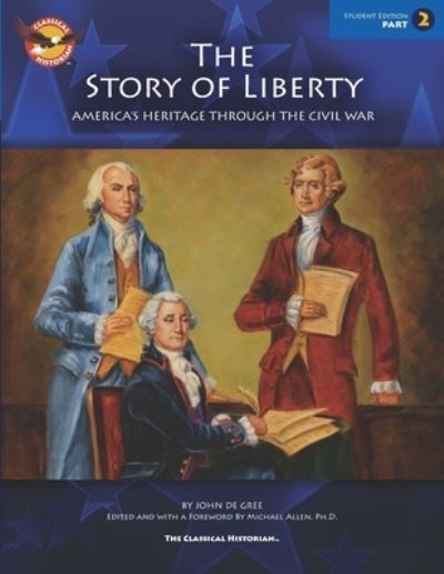 Cover for John De Gree · The Story of Liberty, Student's Edition Part 2 (Paperback Book) (2018)