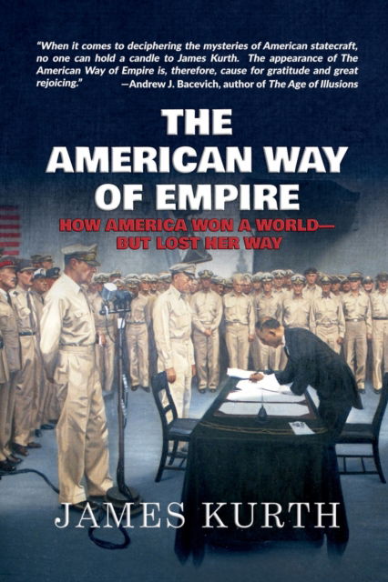 Cover for James Kurth · The American Way of Empire (Pocketbok) (2019)