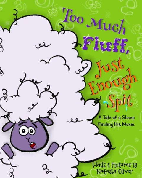 Cover for Natasha Oliver · Too Much Fluff, Just Enough Spit (Paperback Book) (2019)