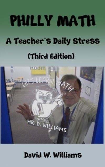 Philly Math - David W Williams - Books - David W Williams - 9781734433814 - January 10, 2020