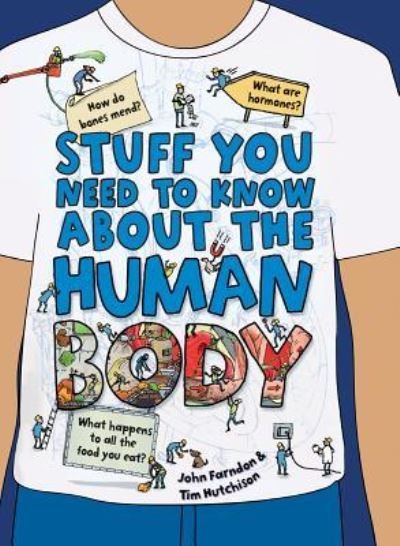 Stuff you need to know about the human body - John Farndon - Książki - Firefly Books, Limited - 9781770859814 - 15 sierpnia 2017