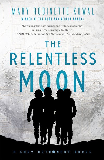 Cover for Mary Robinette Kowal · The Relentless Moon: A Lady Astronaut Novel - A Lady Astronaut Novel (Paperback Bog) (2020)