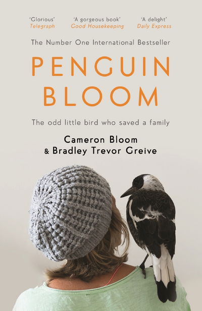 Cover for Cameron Bloom · Penguin Bloom: The Odd Little Bird Who Saved a Family (Paperback Book) [Main edition] (2017)