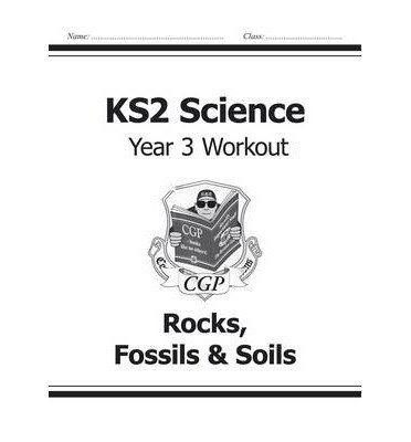 Cover for CGP Books · KS2 Science Year 3 Workout: Rocks, Fossils &amp; Soils - CGP Year 3 Science (Pocketbok) (2014)
