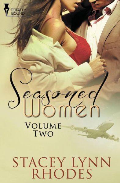 Seasoned Women: Vol 2 - Stacey Lynn Rhodes - Książki - Totally Entwined Group Limited - 9781784300814 - 30 maja 2014