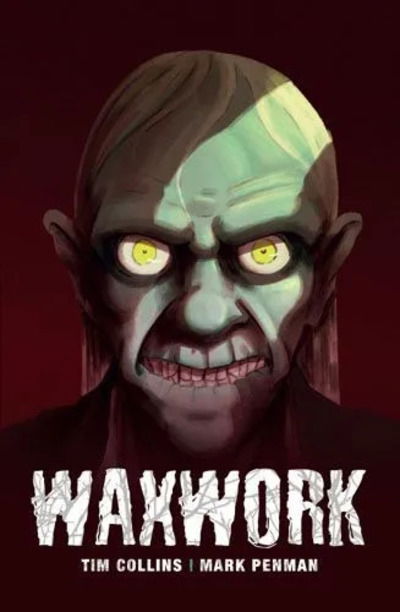 Cover for Tim Collins · Waxwork - Papercuts II (Paperback Book) (2019)