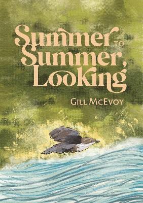 Cover for Gill McEvoy · Summer to Summer, Looking (Paperback Book) (2025)