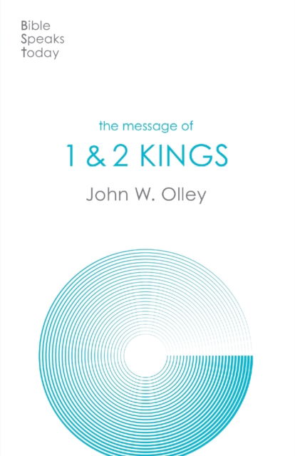 Cover for John W Olley · The Message of 1 &amp; 2 Kings - The Bible Speaks Today Old Testament (Paperback Book) (2022)