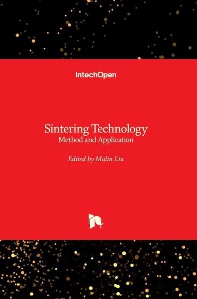 Cover for Malin Liu · Sintering Technology: Method and Application (Gebundenes Buch) (2018)