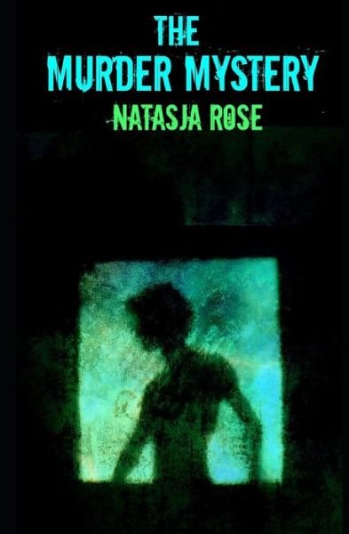 Cover for Natasja Rose · The Murder Mystery (Paperback Book) (2018)
