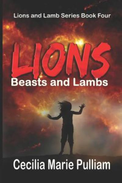 Cover for Cecilia Marie Pulliam · Lions, Beasts, and Lambs (Taschenbuch) (2019)