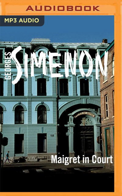 Maigret in Court - Gareth Armstrong - Music - Brilliance Corporation - 9781799700814 - July 2, 2019