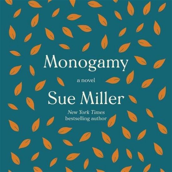 Cover for Sue Miller · Monogamy A Novel (CD) (2020)