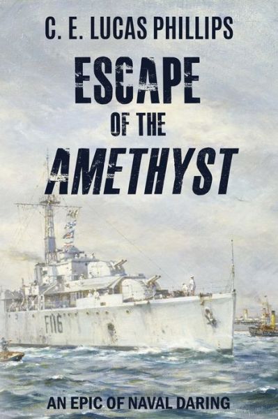 Cover for C E Lucas Phillips · Escape of the Amethyst (Paperback Book) (2021)