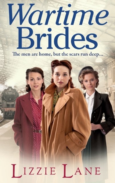 Wartime Brides: A historical saga from Lizzie Lane - Wives and Lovers - Lizzie Lane - Books - Boldwood Books Ltd - 9781804158814 - April 29, 2022