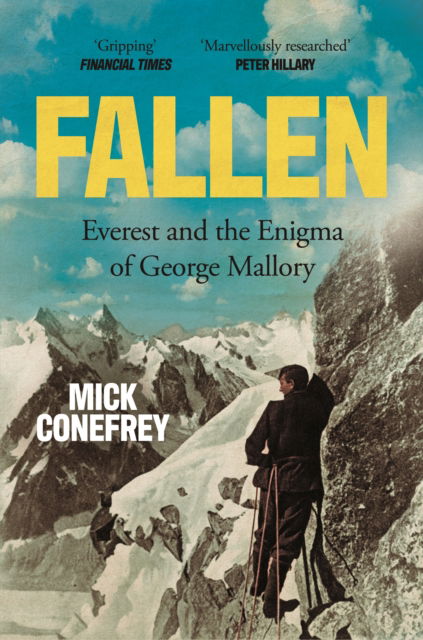 Cover for Mick Conefrey · Fallen: George Mallory: The Man, The Myth and the 1924 Everest Tragedy (Paperback Book) [Main edition] (2025)