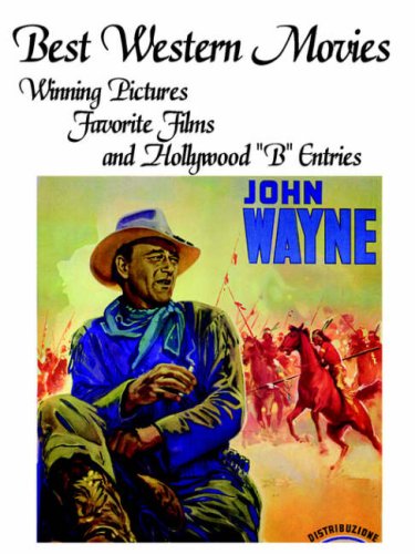 Cover for John Howard Reid · Best Western Movies: Winning Pictures, Favorite Films and Hollywood B Entries (Hollywood Classics) (Paperback Book) (2007)