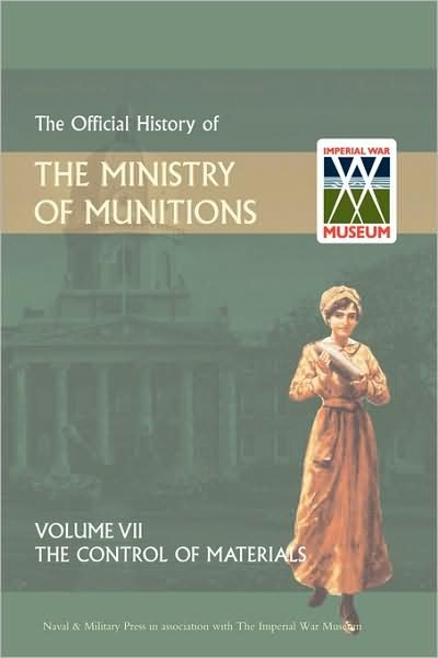 Cover for Hmso · Official History of the Ministry of Munitions Volume VII: The Control of Materials (Pocketbok) (2008)