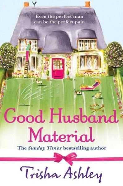 Cover for Trisha Ashley · Good Husband Material (Paperback Bog) (2013)