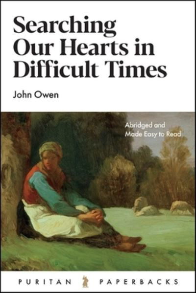 Cover for John Owen · Searching Our Hearts in Difficult Times (Paperback Book) (2019)