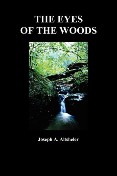 Cover for Joseph Altsheler · The Eyes of the Woods (Paperback Book) (2009)