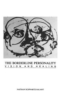 Nathan Scwartz-salant · The Borderline Personality: Vision and Healing (Hardcover Book) (2013)