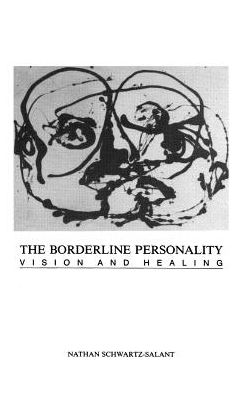 The Borderline Personality: Vision and Healing - Nathan Scwartz-salant - Books - Chiron Publications - 9781888602814 - November 14, 2013