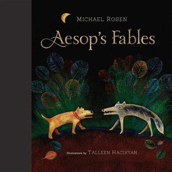 Aesop's Fables - Michael Rosen - Książki - Tradewind Books - 9781896580814 - 13 czerwca 2013