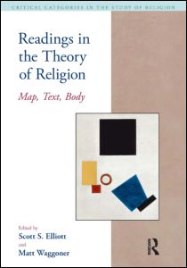 Cover for Scott S. Elliott · Readings in the Theory of Religion: Map, Text, Body - Critical Categories in the Study of Religion (Paperback Book) (2010)