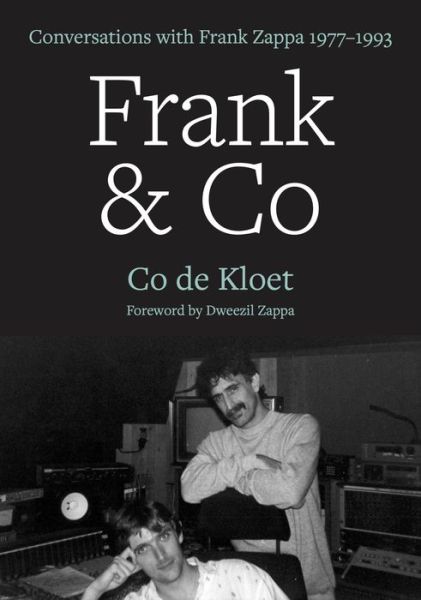 Cover for Co de Kloet · Frank &amp; Co: Conversations with Frank Zappa, 1977–1993 (Paperback Book) (2022)