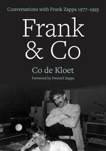 Cover for Co de Kloet · Frank &amp; Co: Conversations with Frank Zappa, 1977-1993 (Paperback Bog) (2022)