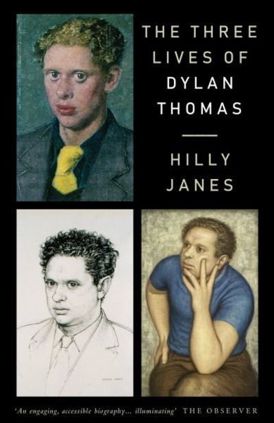 Cover for Hilly Janes · The Three Lives of Dylan Thomas (Paperback Bog) (2018)