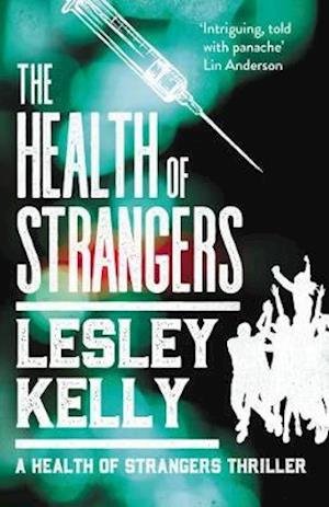 Cover for Lesley Kelly · The Health of Strangers - A Health of Strangers Thriller (Taschenbuch) [2 New edition] (2019)