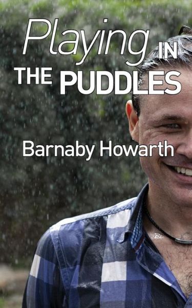 Cover for Barnaby Howarth · Playing in the Puddles (Paperback Book) (2015)