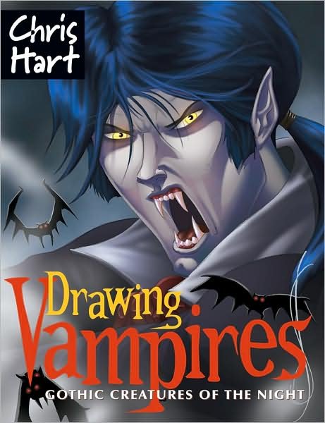 Cover for Christopher Hart · Drawing Vampires: Gothic Creatures of the Night (Paperback Book) [1st edition] (2009)
