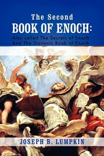Cover for Joseph B. Lumpkin · The Second Book of Enoch: 2 Enoch Also Called the Secrets of Enoch and the Slavonic Book of Enoch (Pocketbok) (2009)