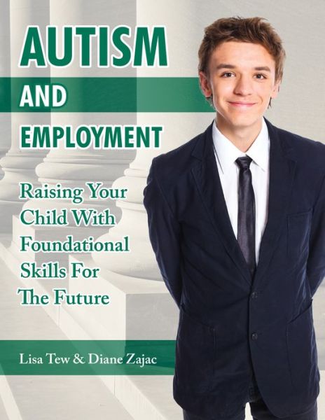 Cover for Diane Zajac · Autism and Employment: Raising Your Child with Foundational Skills for The Future (Paperback Book) (2018)