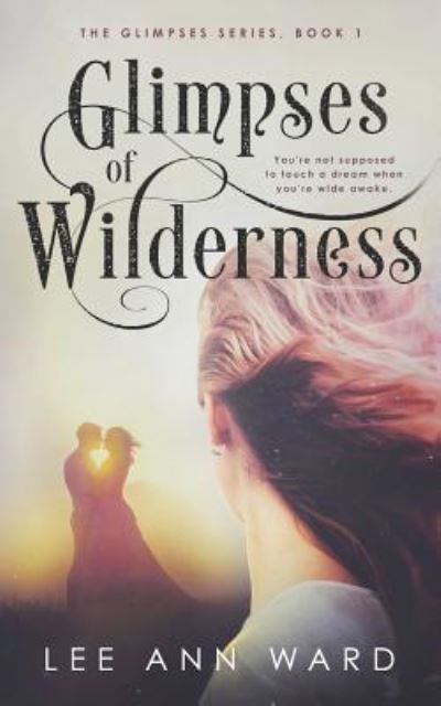Cover for Lee Ann Ward · Glimpses of Wilderness (Pocketbok) (2018)