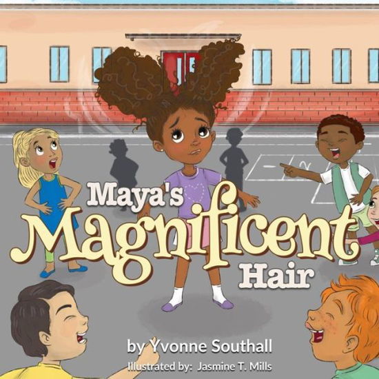 Cover for Yvonne Southall · Maya's Magnificent Hair (Pocketbok) (2019)