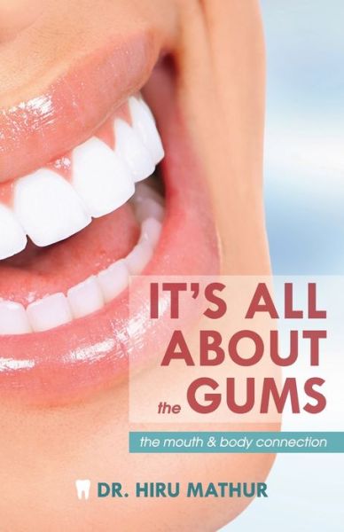 Cover for Hiru Mathur · It's All About the Gums (Paperback Book) (2021)