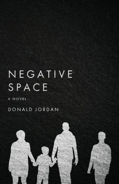 Cover for Jordan Donald Jordan · Negative Space (Paperback Book) (2019)